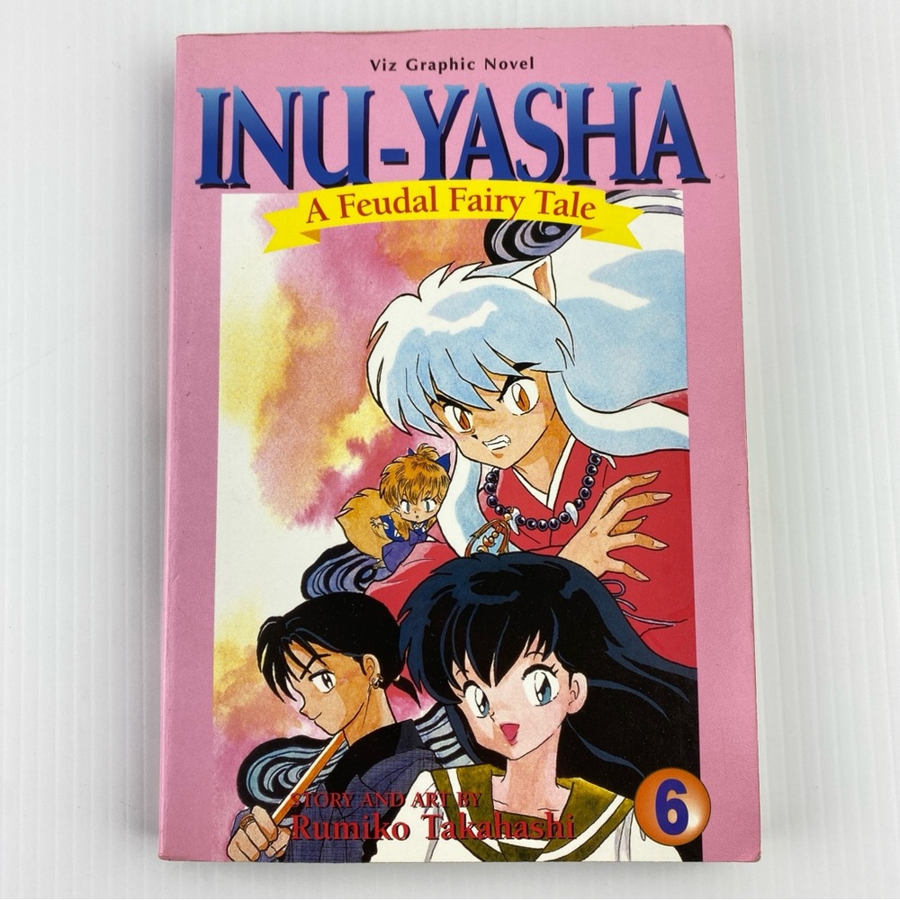 Manga Inu-Yasha A Feudal Fairy Tale Vol 6 by Rumiko Takahashi 2000 Graphic Novel